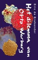 Het dilemma van Otto Warburg - Eric C. de Brabander - Paperback (9789062659340)