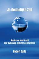 Je Goddelijke Zelf (Paperback)