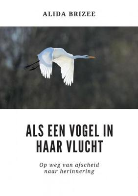 Als een vogel in haar vlucht - Alida Brizee - Paperback (9789464180688) Als een vogel in haar vlucht - Alida Brizee - Paperback (9789464180688)