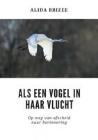 Als een vogel in haar vlucht - Alida Brizee - Paperback (9789464180688)