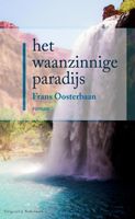 Het waanzinnige paradijs - Frans Oosterbaan - ebook