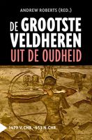 De grootste veldheren uit de oudheid, 1479 v.C.-453 n.C. - Andrew Roberts - ebook