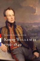 Koning Willem II - 1792-1849 - Jeroen van Zanten - eBook (9789461274854)