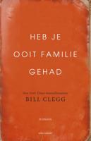 Heb je ooit familie gehad - Bill Clegg - eBook (9789025445478)