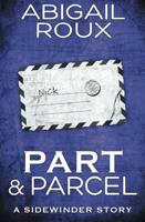 Part & Parcel (A Sidewinder Story) (Volume 3) by Abigail Roux (2015-12-11)