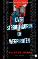 Over straatfiguren en wegpiraten - Mijke Pelgrim - ebook