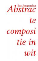 Abstracte compositie in wit - Bas Jongenelen - Paperback (9789402195149)