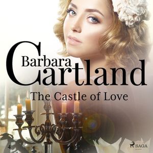 The Castle of Love (Barbara Cartland’s Pink Collection 4)