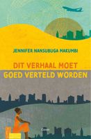 Dit verhaal moet goed verteld worden - Jennifer Nansubuga Makumbi - ebook - thumbnail