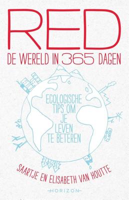 Red de wereld in 365 dagen - Elisabeth van Houtte, Saartje Van Houtte - ebook