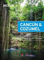 Reisgids Cancún and Cozumel, the Riviera Maya | Moon Travel Guides - thumbnail