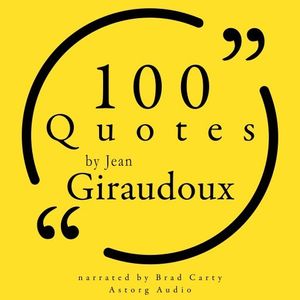 100 Quotes by Jean Giraudoux