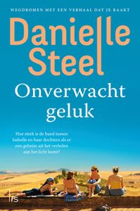 Onverwacht geluk - Danielle Steel - ebook