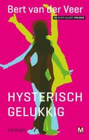 Hysterisch gelukkig - Bert van der Veer - ebook - thumbnail