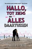 Hallo, tot ziens en alles daartussen - Jennifer E. Smith - eBook (9789026141201)
