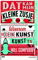 Dat kan mijn kleine zusje ook - Will Gompertz - eBook (9789460232824)