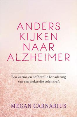 Anders kijken naar Alzheimer - Megan Carnarius - ebook