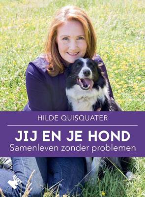 Jij en je hond, samenleven zonder problemen - Hilde Quisquater - Paperback (9789022334119)