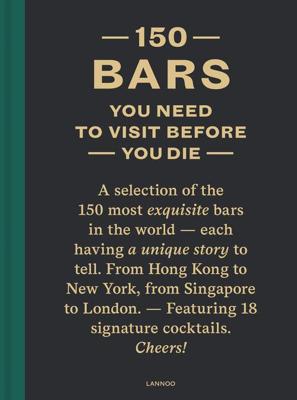 150 Bars You Need To Visit Before You Die - Jurgen Lijcops - eBook (9789401451376)
