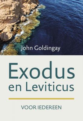 John Goldingay Exodus en Leviticus voor iedereen John Goldingay Exodus en Leviticus voor iedereen