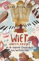 Wiet waterlanders en de 9de compagnie van heethoofden - Mark Tijsmans - ebook