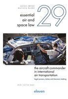 The Aircraft Commander in International Air Transportation: Legal Powers, Duties and Decision-Making - D van het Kaar - ebook