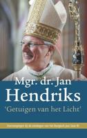 Getuigen van het Licht - Jan Hendriks - Paperback (9789493161429)