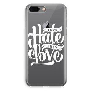 Turn hate into love: iPhone 8 Plus Transparant Hoesje