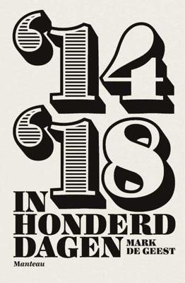 14- '18 In 100 Dagen - Mark de Geest - Paperback (9789022332375)