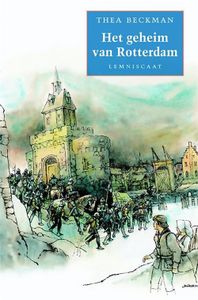 Het geheim van Rotterdam - Thea Beckman - ebook