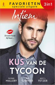 Kus van de tycoon - Susan Mallery, Red Garnier, Amy J. Fetzer - ebook