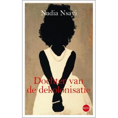 Dochter van de dekolonisatie - Nadia Nsayi - eBook (9789462672307)