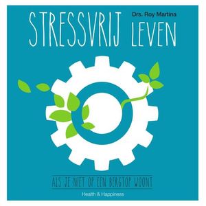 Stressvrij leven - Roy Martina - ebook