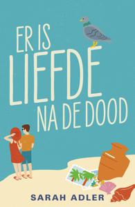 Er is liefde na de dood - Sarah Adler - ebook