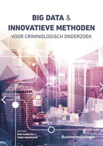 Big data en innovatieve methoden voor criminologisch onderzoek - - ebook