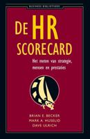 De HR scorecard - Brian E. Becker, Mark A. Huselid, Dave Ulrich - ebook