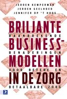 Briljante businessmodellen in de zorg - - ebook