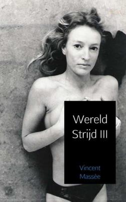 Wereld Strijd III - Vincent Massée - Paperback (9789402181807)