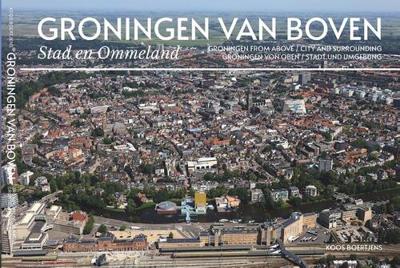 Groningen van boven - Koos Boertjens - Paperback (9789088960109)