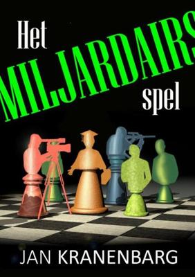 Het Miljardairsspel - Jan Kranenbarg - Paperback (9789464056013) Het Miljardairsspel - Jan Kranenbarg - Paperback (9789464056013)
