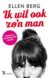 Ik wil ook zo'n man - Ellen Berg - ebook