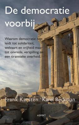 De democratie voorbij - Frank Karsten, Karel Beckman - eBook (9789461539502) De democratie voorbij - Frank Karsten, Karel Beckman - eBook (9789461539502)