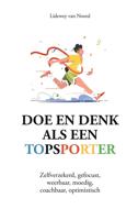 Doe en denk als een topsporter