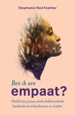 Ben ik een empaat? - Stephanie Red Feather - ebook