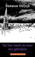 Tot hier heeft de Heer ons geholpen - Herman Vuijsje - eBook (9789025435011)