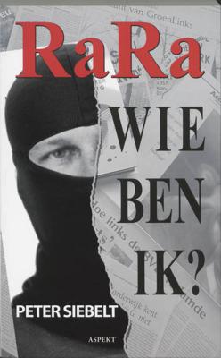 RaRa wie ben ik? - Peter Siebelt - Paperback (9789059110991) RaRa wie ben ik? - Peter Siebelt - Paperback (9789059110991)