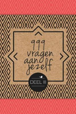 999 Vragen Aan Jezelf - Nicole Neven - Hardcover (9789045327648) 999 Vragen Aan Jezelf - Nicole Neven - Hardcover (9789045327648)