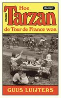 Hoe Tarzan de Tour de France won - Guus Luijters - ebook - thumbnail