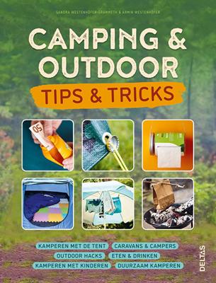 Camping & outdoor - tips & tricks - Armin Westenhofer, Sandra Westenhofer-Grammet - Paperback (9789044759471) Camping & outdoor - tips & tricks - Armin Westenhofer, Sandra Westenhofer-Grammet - Paperback (9789044759471)
