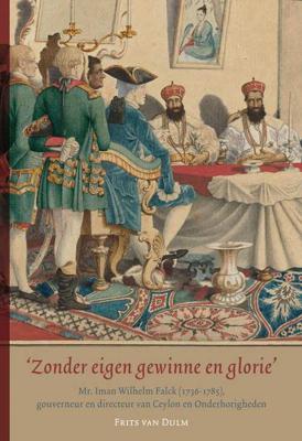 'Zonder eigen gewinne en glorie' - Frits van Dulm - Hardcover (9789087042738)
